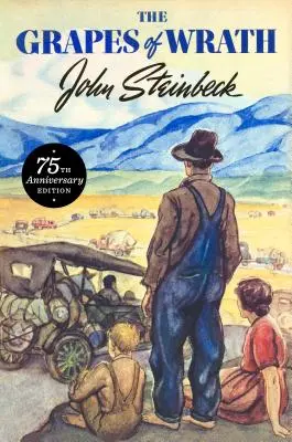 A harag szőlője: 75. évfordulós kiadás - The Grapes of Wrath: 75th Anniversary Edition