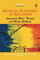 Zenei utak a felépülésben: Közösségi zeneterápia és mentális jólét - Musical Pathways in Recovery: Community Music Therapy and Mental Wellbeing