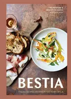Bestia: Olasz receptek L.A. szívében [Szakácskönyv] - Bestia: Italian Recipes Created in the Heart of L.A. [A Cookbook]
