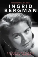 Ingrid Bergman alapvető filmjei - The Essential Films of Ingrid Bergman