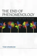 A fenomenológia vége: A metafizika és az új realizmus - The End of Phenomenology: Metaphysics and the New Realism