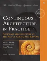 Folyamatos építészet a gyakorlatban: Szoftverarchitektúra az agilitás és a Devops korában - Continuous Architecture in Practice: Software Architecture in the Age of Agility and Devops