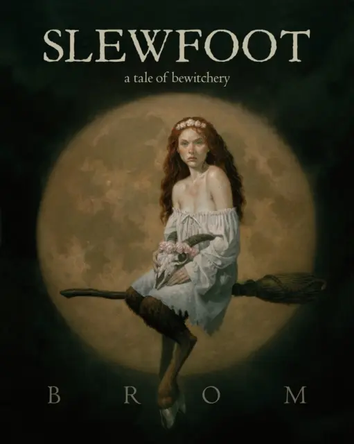 Slewfoot: A Tale of Bewitchery