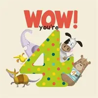 WOW! Négyéves vagy születésnapi könyv - WOW! You're Four birthday book