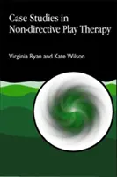 Esettanulmányok a nem direktív játékterápiáról - Case Studies in Non-Directive Play Therapy