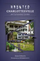 Kísértetjárta Charlottesville és környező megyék - Haunted Charlottesville and Surrounding Counties