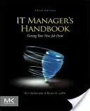 Az informatikai menedzser kézikönyve: Az új munkád elvégzése - IT Manager's Handbook: Getting Your New Job Done