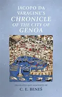 Jacopo da Varagine Genova városának krónikája - Jacopo Da Varagine's Chronicle of the city of Genoa