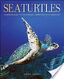 Sea Turtles: A Complete Guide to Their Biology, Behavior, and Conservation (Teljes útmutató a biológiájukhoz, viselkedésükhöz és védelmükhöz) - Sea Turtles: A Complete Guide to Their Biology, Behavior, and Conservation