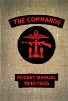 A kommandósok zsebkönyve: 1940-1945 - The Commando Pocket Manual: 1940-1945