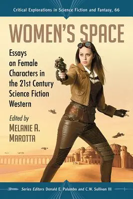 Női tér: Esszék a 21. századi sci-fi western női karaktereiről - Women's Space: Essays on Female Characters in the 21st Century Science Fiction Western