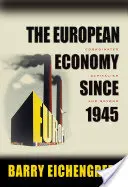 Az európai gazdaság 1945 óta: Koordinált kapitalizmus és azon túl - The European Economy Since 1945: Coordinated Capitalism and Beyond