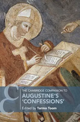 The Cambridge Companion to Augustine's 'Confessions' (Vyznání) - The Cambridge Companion to Augustine's 'Confessions'