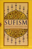 Szufizmus: Bevezetés az iszlám misztikus hagyományába - Sufism: An Introduction to the Mystical Tradition of Islam