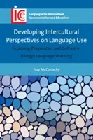 A nyelvhasználat interkulturális perspektíváinak fejlesztése: A pragmatika és a kultúra felfedezése az idegennyelv-tanulásban - Developing Intercultural Perspectives on Language Use: Exploring Pragmatics and Culture in Foreign Language Learning