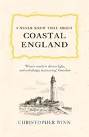 Ezt sosem tudtam a tengerparti Angliáról - I Never Knew That about Coastal England