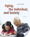 Az öregedés, az egyén és a társadalom - Aging, the Individual, and Society