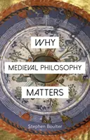 Miért fontos a középkori filozófia - Why Medieval Philosophy Matters