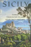 Szicília: Az emberiség háromezer éves történelme - Sicily: Three Thousand Years of Human History