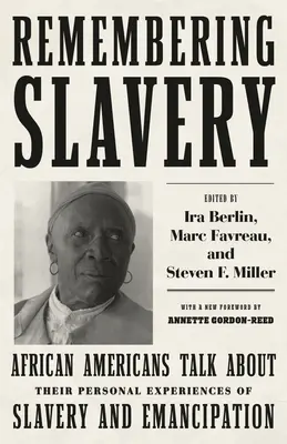 Emlékezés a rabszolgaságra: Afroamerikaiak beszélnek a rabszolgaság és a felszabadulás személyes élményeiről - Remembering Slavery: African Americans Talk about Their Personal Experiences of Slavery and Emancipation