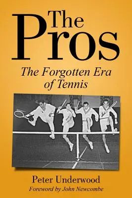 A profik: A tenisz elfeledett korszaka - The Pros: The Forgotten Era of Tennis