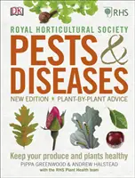 RHS Kártevők és betegségek - Új kiadás, Növényenkénti tanácsadás, Tartsa egészségesen a terményeit és növényeit - RHS Pests & Diseases - New Edition, Plant-by-plant Advice, Keep Your Produce and Plants Healthy