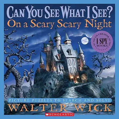 Látod-e, amit én látok? egy ijesztő, rémisztő éjszakán: Picture Puzzles to Search and Solve - Can You See What I See? on a Scary Scary Night: Picture Puzzles to Search and Solve