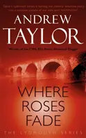 Ahol a rózsák elhalványulnak - A Lydmouth Crime sorozat 5. könyve - Where Roses Fade - The Lydmouth Crime Series Book 5