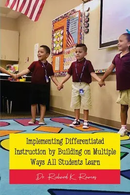 A differenciált oktatás megvalósítása az összes tanuló többféle tanulási módjára építve - Implementing Differentiated Instruction by Building on Multiple Ways All Students Learn