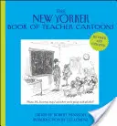 A New Yorker tanári karikatúrák könyve - The New Yorker Book of Teacher Cartoons