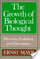 A biológiai gondolkodás növekedése: Sokféleség, evolúció és öröklődés - The Growth of Biological Thought: Diversity, Evolution, and Inheritance