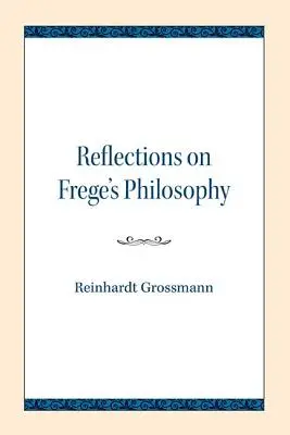 Gondolatok Frege filozófiájáról - Reflections on Frege's Philosophy