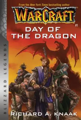 Warcraft: A sárkány napja: Blizzard Legends - Warcraft: Day of the Dragon: Blizzard Legends