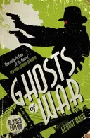 A háború szellemei (A Ghost Novel) - Ghosts of War (A Ghost Novel)