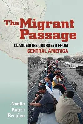 A migráns átjáró: Titkos utazások Közép-Amerikából - The Migrant Passage: Clandestine Journeys from Central America