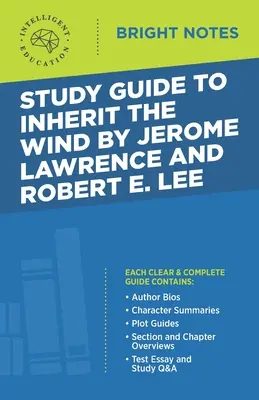 Study Guide to Inherit the Wind by Jerome Lawrence and Robert E. Lee (Tanulmányi útmutató az Örökölje a szelethez), írta Jerome Lawrence és Robert E. Lee - Study Guide to Inherit the Wind by Jerome Lawrence and Robert E. Lee