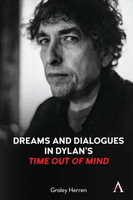 Álmok és párbeszédek Dylan Time Out of Mind című művében - Dreams and Dialogues in Dylan's Time Out of Mind