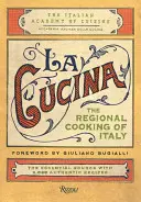 La Cucina: Olaszország regionális konyhája - La Cucina: The Regional Cooking of Italy