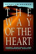 A szív útja: A sivatagi atyák és anyák lelkisége - The Way of the Heart: The Spirituality of the Desert Fathers and Mothers