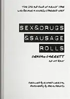 Szex, drogok és kolbászos tekercsek - Sex & Drugs & Sausage Rolls