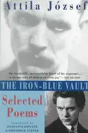 The Iron-Blue Vault: Válogatott versek - The Iron-Blue Vault: Selected Poems