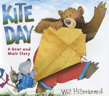 Sárkányos nap: A Bear and Mole Story - Kite Day: A Bear and Mole Story