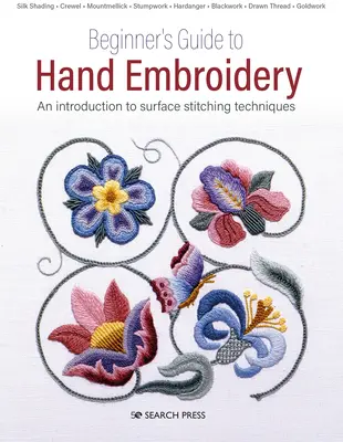 Kézi hímzés: Időtlen technikák kezdőknek és tovább - Hand Embroidery: Timeless Techniques for Beginners and Beyond