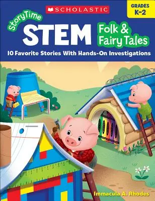 Storytime Stem: Folk & Fairy Tales: 10 kedvenc történet kézzel fogható nyomozással - Storytime Stem: Folk & Fairy Tales: 10 Favorite Stories with Hands-On Investigations