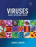 Vírusok: Biológia, alkalmazások és ellenőrzés - Viruses: Biology, Applications, and Control