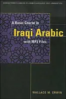 Alapfokú iraki arab nyelvtanfolyam: MP3 hangfájlokkal [CDROM-mal] - A Basic Course in Iraqi Arabic: With Audio MP3 Files [With CDROM]