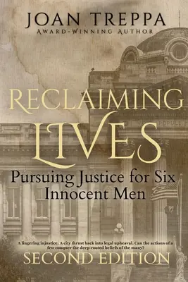 Reclaiming Lives: Pursuing Justice for Six Innocent Men (Hat ártatlan férfi igazságát követve) - Reclaiming Lives: Pursuing Justice for Six Innocent Men