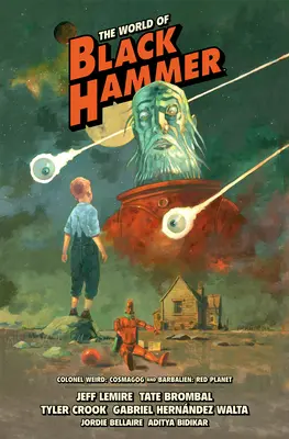 The World of Black Hammer könyvtári kiadás 3. kötet - The World of Black Hammer Library Edition Volume 3