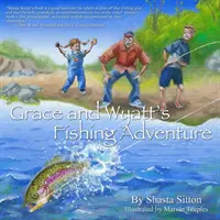 Grace és Wyatt horgászkalandja - Grace and Wyatt's Fishing Adventure