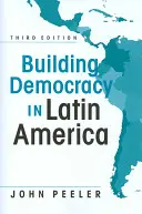 A demokrácia építése Latin-Amerikában - Building Democracy in Latin America